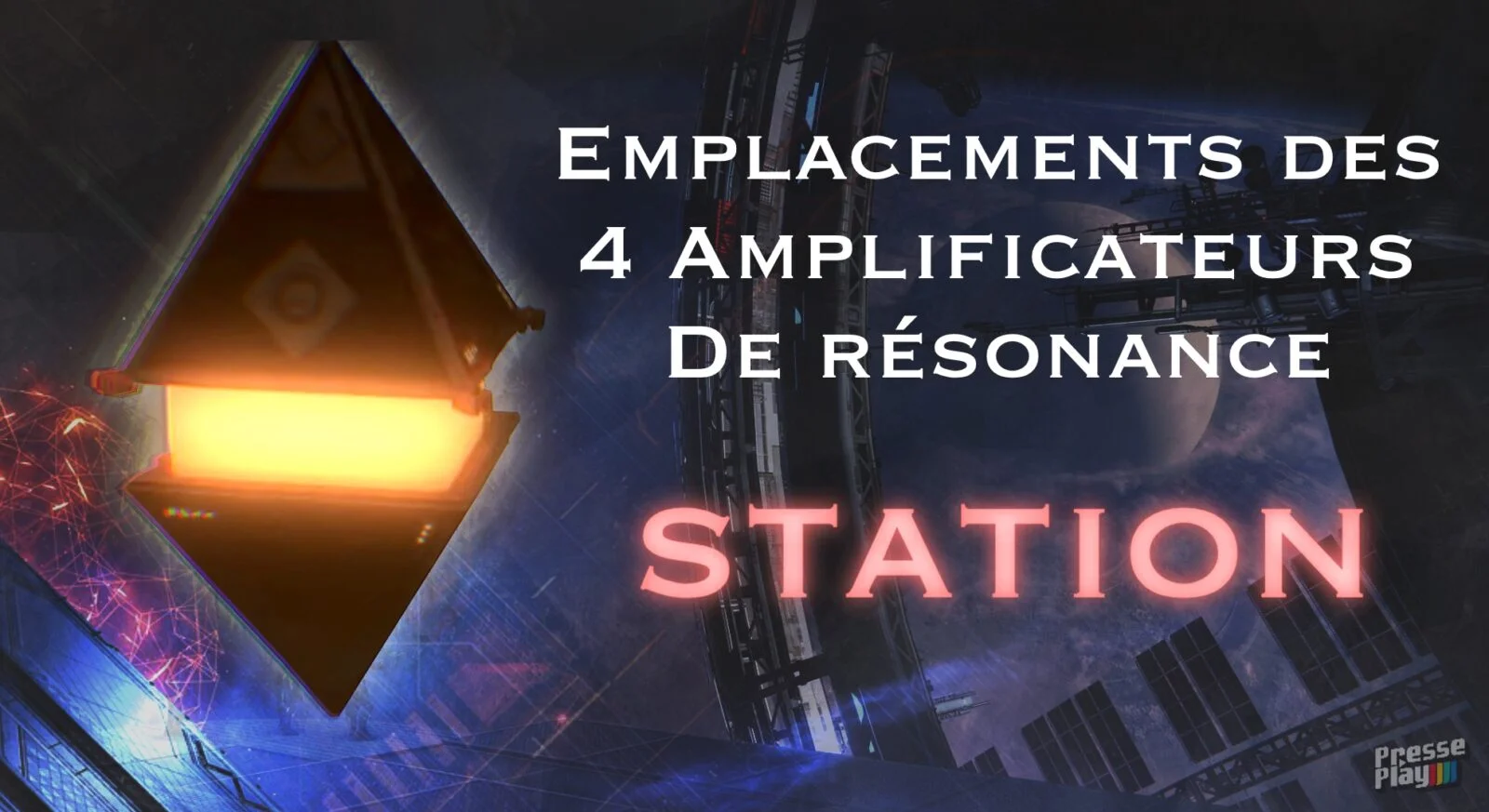 Destiny 2 - Guide : Emplacement des 4 amplificateurs de résonance de la Station Séraphin