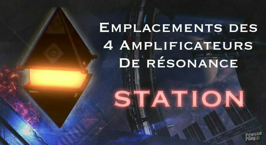 Destiny 2 – Guide : Emplacement des 4 amplificateurs de résonance de la Station Séraphin