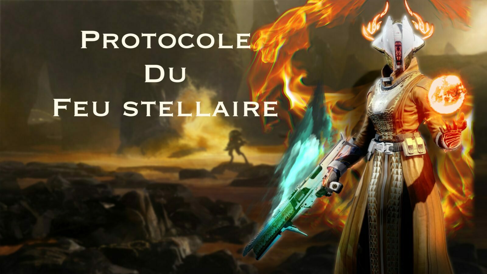 Destiny 2 : Build Arcaniste Solaire 3.0 - Protocole du Feu Stellaire