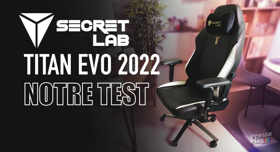 Titan Evo 2022 - TEST : La chaise gaming premium de Secretlab toujours au sommet en 2023 ?