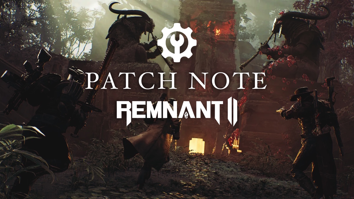 remnant 2 patch note