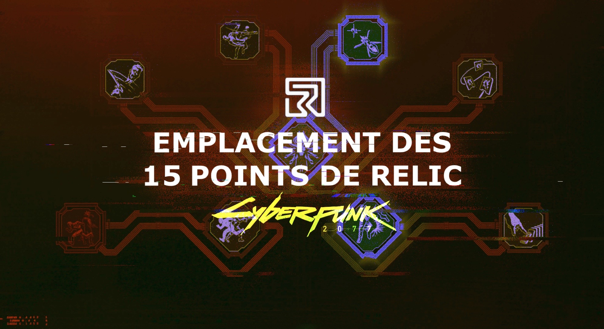 Cyberpunk 2077 - Phantom Liberty : Localisation des 14 points de Relic contenu dans les terminaux de données Militech