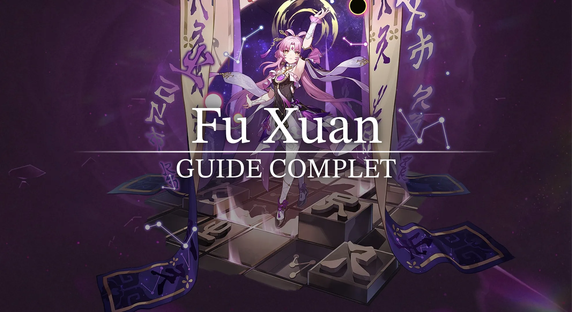 Honkai Star Rail - Fu Xuan : Guide complet (Build, Gameplay, Cône de lumière, Team, Matériaux...)