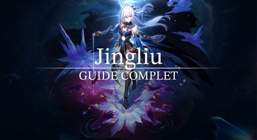Honkai Star Rail – Jingliu : Guide complet (Build, Gameplay, Cône de lumière, Team, Matériaux…)