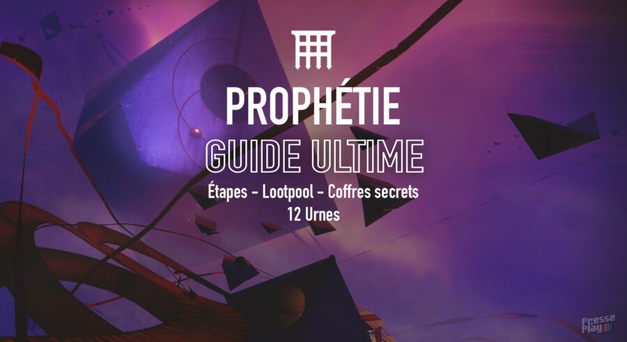 Destiny 2 – Prophétie : Guide Ultime (Lootpool, Coffres, 12 urnes…)