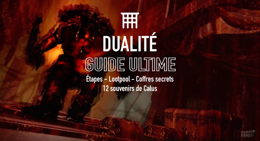 Destiny 2 – Dualité : Guide Ultime (Lootpool, Coffres, 12 souvenirs de Calus…)
