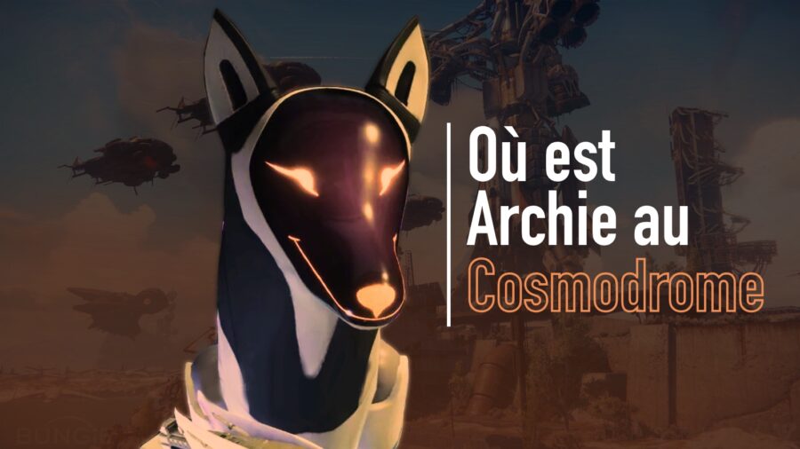 Destiny 2 : Où est Archie au cosmodrome ?