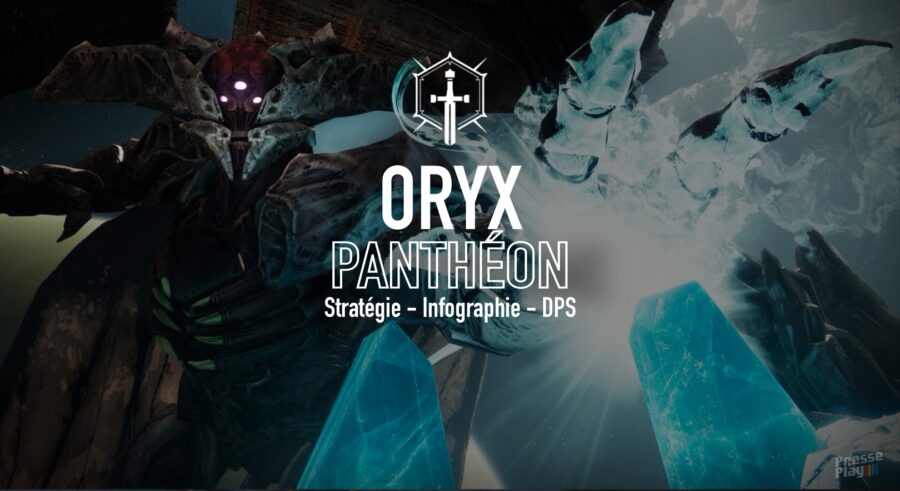 Destiny 2 – Panthéon : Comment vaincre Oryx ? (Stratégie, DPS, Infographie)