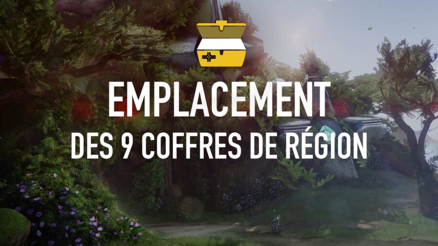 Emplacement des 9 coffres de région du Cœur pâle du DLC La Forme Finale