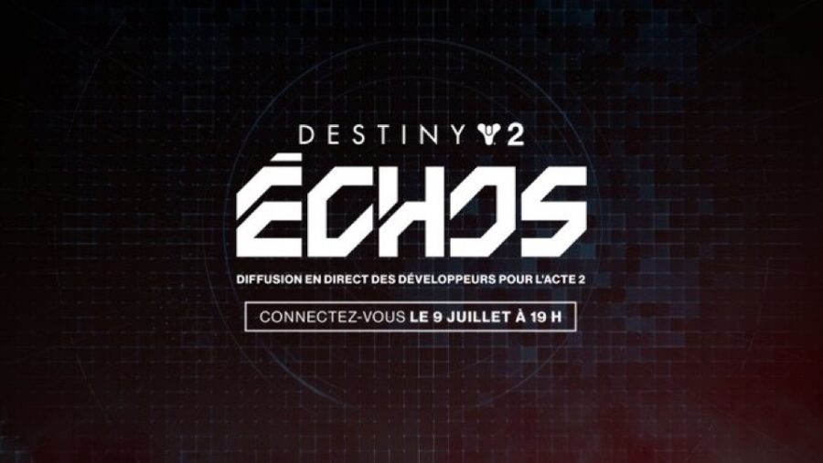 Destiny 2 – Épisode 1 : Découvrez le contenu de l’Acte 2 d’Échos en live le 9 juillet !