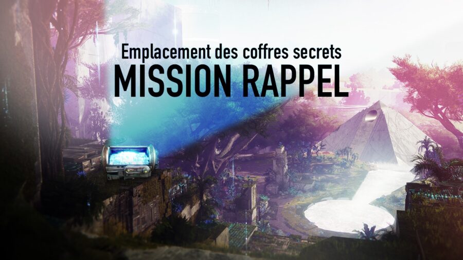 Destiny 2 – Rappel : Emplacement des coffres de la mission exotique (Semaine 3)