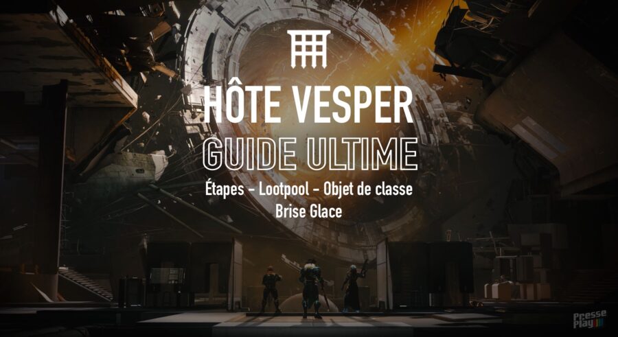 Destiny 2 – Hôte Vesper : Guide Ultime (Étapes, Lootpool, GodRolls…) 