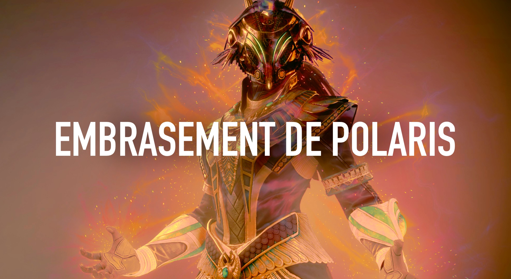 Destiny 2 - Build Arcaniste Solaire 3.0 : Embrasement de Polaris