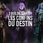Destiny 2 : 3 Builds Starter pour le DLC Les Confins du Destin